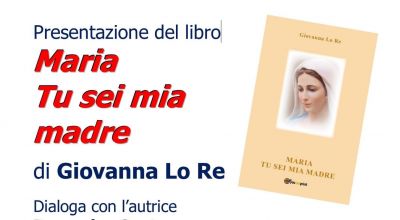 Presentazione libro Maria tu sei mia madre