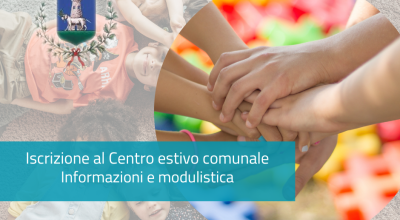 Avviso apertura termini di iscrizione per il Centro estivo comunale