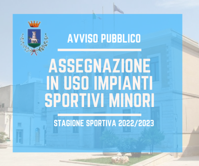 AVVISO PUBBLICO - ASSEGNAZIONE IN USO IMPIANTI SPORTIVI MINORI STAGIONE SPORT...