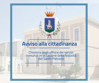 Chiusura Uffici e Servizi Comunali per la festività del Santo Patrono ...
