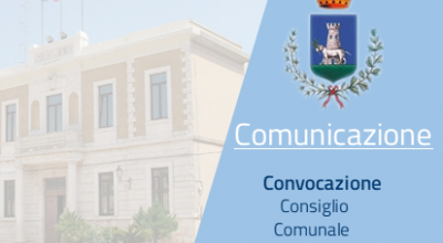 CONVOCAZIONE CONSIGLIO COMUNALE - COMUNICAZIONI